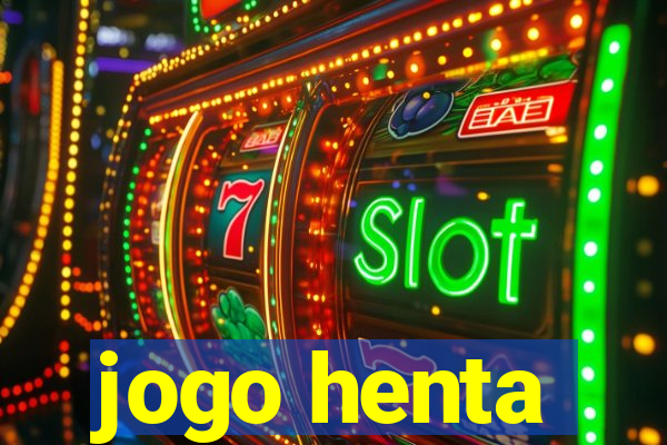 jogo henta